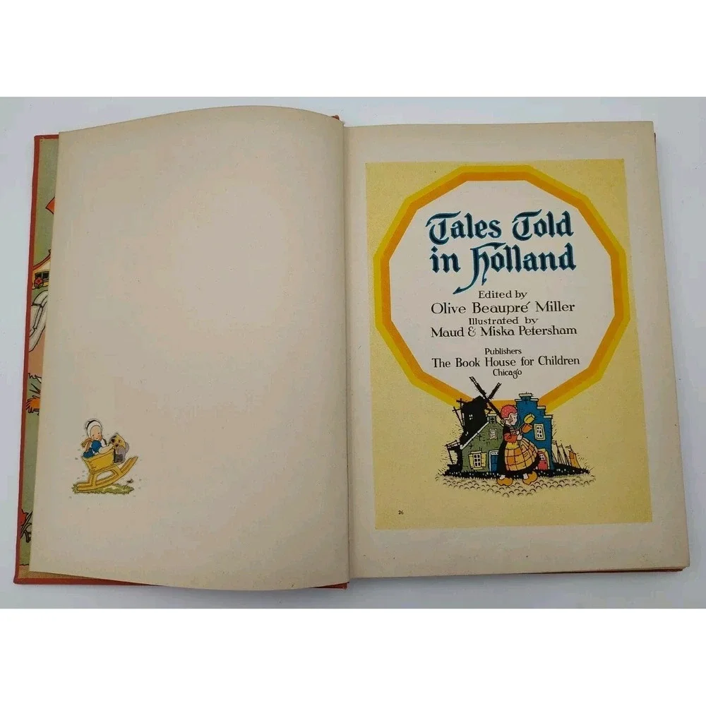 Tales Told in Holland 1926 Book‎ Maud & Miska Petersham SEE PICS B61.1GU2103